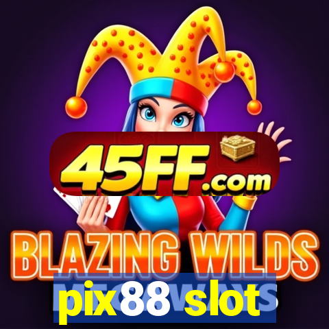 pix88 slot